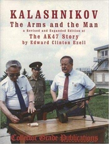Kalashnikov: The Arms And The Man Hardcover