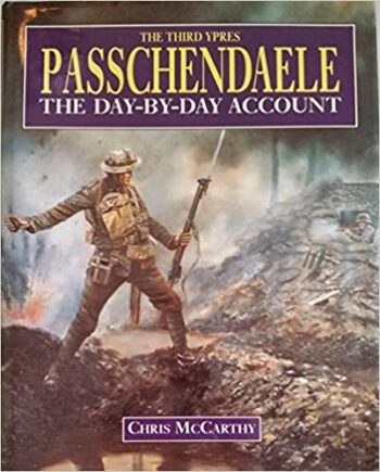 Passchendaele: The Day-By-Day Account