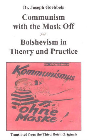 COMMUNISM WITH THE MASK OFF AND BOLSHEVISM IN THEORY AND PRACTICE