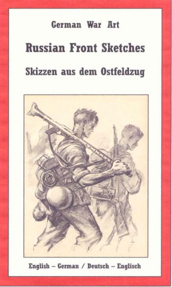 RUSSIAN FRONT SKETCHES / SKIZZEN AUS DEM OSTFELDZUG