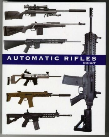 AUTOMATIC RIFLES  HARDBACK
