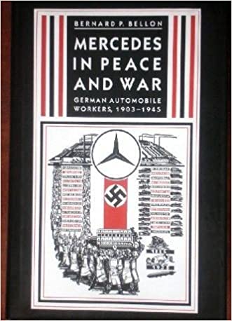 Mercedes In Peace And War: German Automobile Workers, 1903-1945