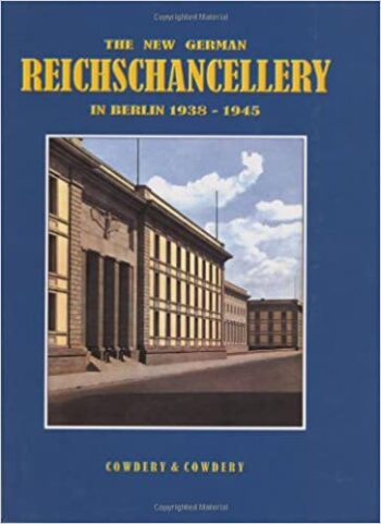 Hitler’s New German Reichs Chancellery In Berlin 1938-1945