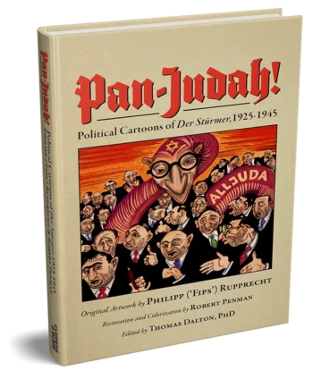 PAN-JUDAH! Political Cartoons Of Der Sturmer Volume 1 PAPERBACK