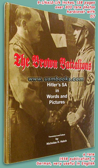 The Brown Battalions Hitler’s SA in Words and Pictures